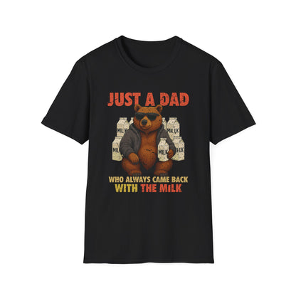 Just A Dad Who Always Came Back With The Milk Grapic Tee Shirt