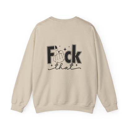 Respectfully Fuck That Sweatshirt | Sassy Unisex Crewneck | Rude Graphic Pullover