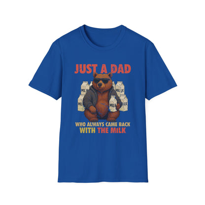 Just A Dad Who Always Came Back With The Milk Grapic Tee Shirt