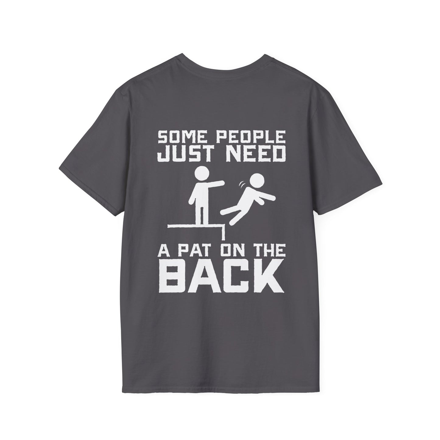 Some People Just Need A Pat On The Back Graphic Tee Shirt