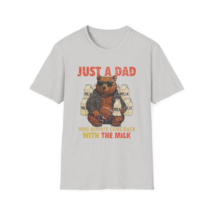 Just A Dad Who Always Came Back With The Milk Grapic Tee Shirt