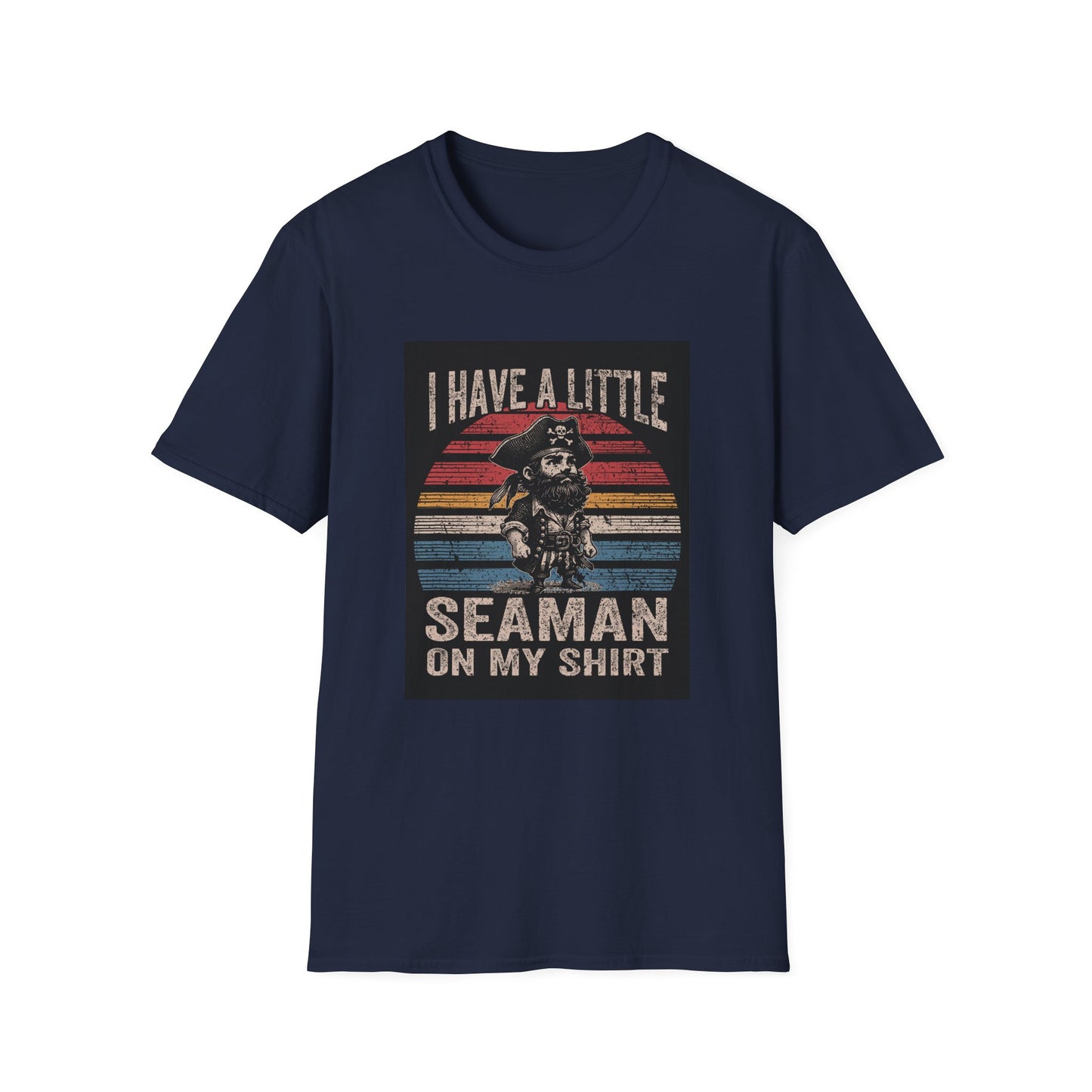 I Have a Little Seaman on My Shirt Graphic Tee Shirt