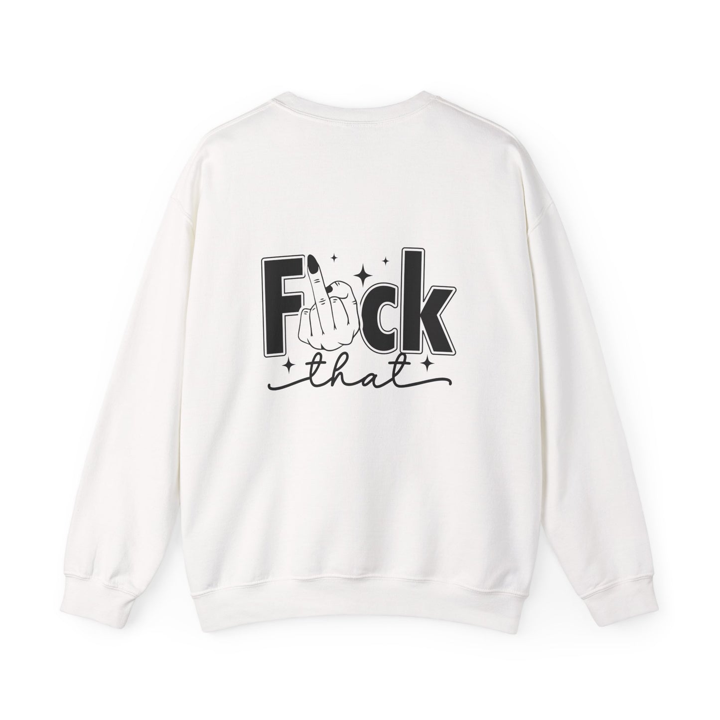 Respectfully Fuck That Sweatshirt | Sassy Unisex Crewneck | Rude Graphic Pullover